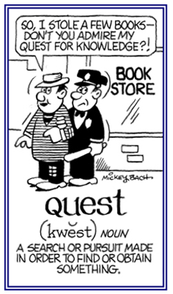 A search for or a pursuit being made in order to find or to achieve something.