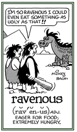 Eager for food or extremely hungry.