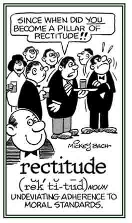 An absolute adherence to morality.