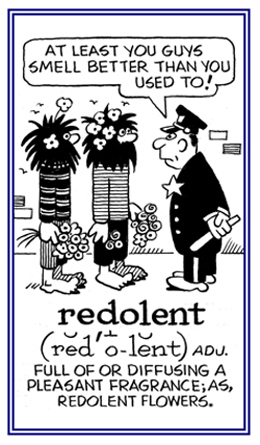 A pleasant fragrance.