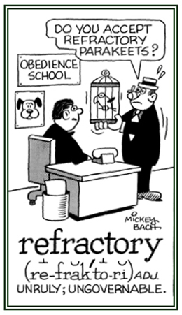 Pertaining to being unruly.