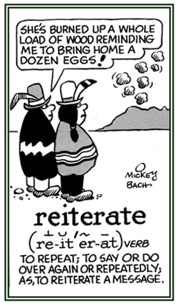 To do or to indicate over and over again.