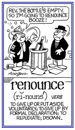 To disown voluntarily.