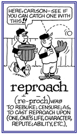 To rebuke or to censure.