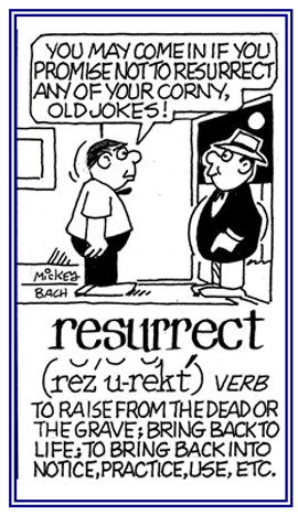 To raise from the dead or bring back to life.