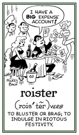 To brag or to take part in riotous parties.