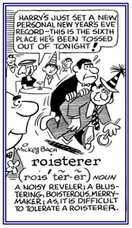 A blustering noisy merrymaker.