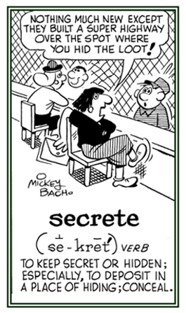 To deposit in a place of hiding.