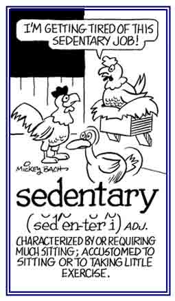 Requiring much sitting and taking very little exercise.