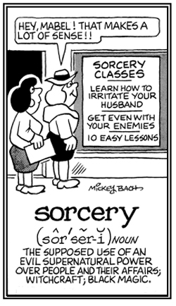 The use of evil supernatural powers over other people and their affairs.