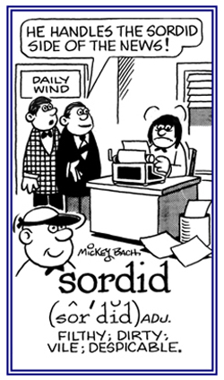 Despicable, vile, and filthy.