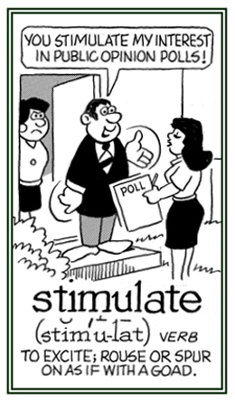 To rouse or to spur someone to do something.