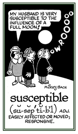 A reference to being easily responsive to or affected by something or someone.