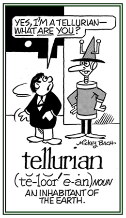 Someone who lives on earth as opposed to another place in space.