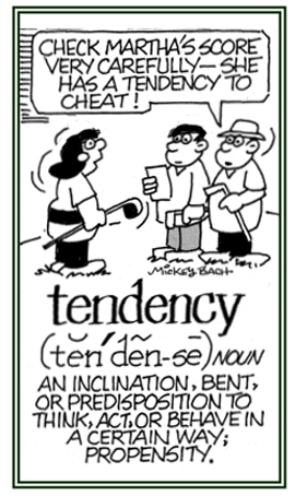 A predisposition to think or act in a certain way.