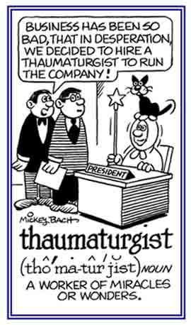 A worker of miracles.