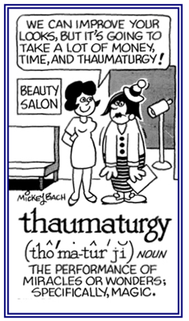 The performance of wonders or miracles.