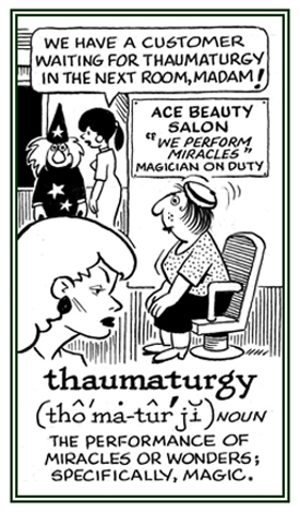 A successful rendition of magic.