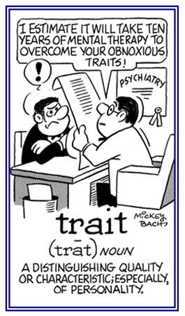 A special characteristic of a person's personality.