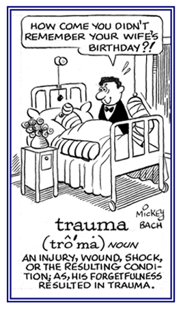 A wound that is caused by forgetting something.