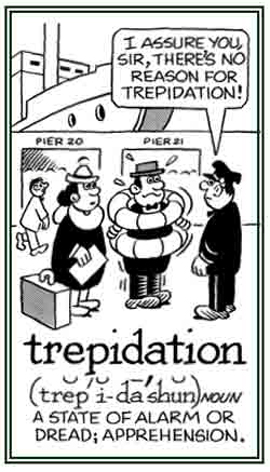 A state of apprehension or dread.