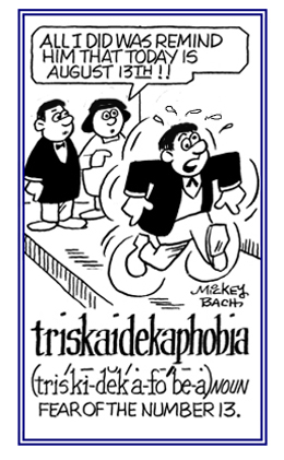 A fear of the number 13.