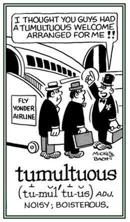 Loud, noisy, and boisterous.