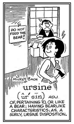 Bearlike characteristics as a surly attitude.