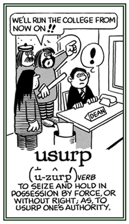 To seize and to hold another's authority by force.