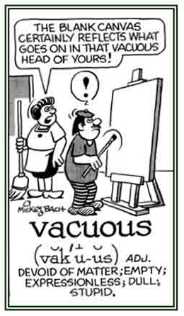 Expressionless and devoid of contents.