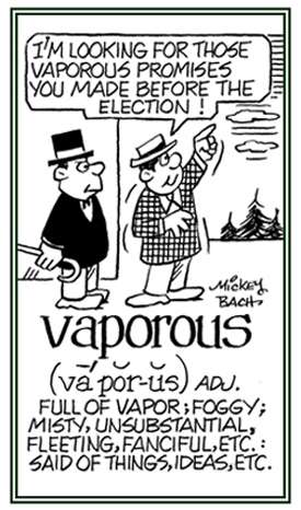 Full of vapor; that is, foggy, misty, unsubstantial, and fanciful.