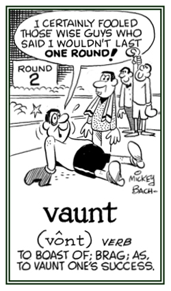 To brag or boast about one's success.