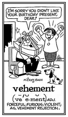 Acting with great force; furious.