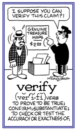 To prove to be true.