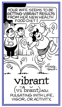 Vigorous and very active.