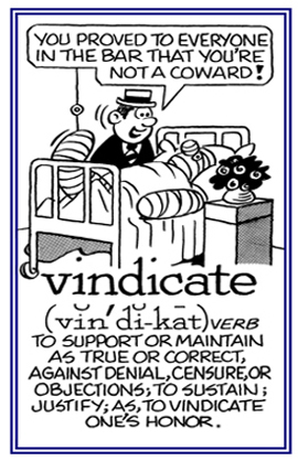 To support or to maintain or to sustain one's honor.