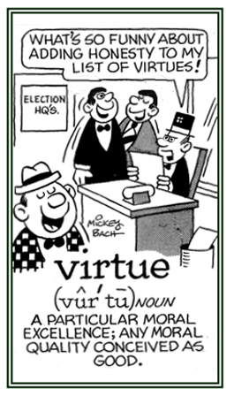 Any moral quality considered to be goos.