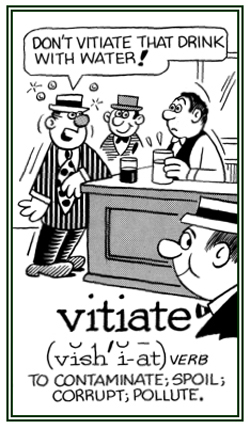 To spoil, corrupt, or pollute.