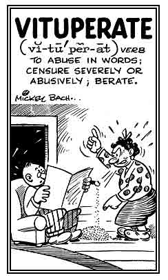 Abusing severely with words.