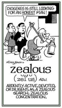 A reference to being ardently devoted to a cause.